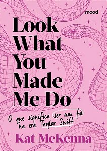 Look What You Made Me Do - Fã na Era Taylor Swift - Cp. Rosa