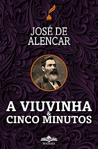 José de Alencar - Viuvinha e Cinco Minutos