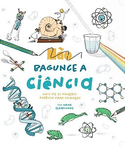 Livro Não Bagunce a Ciência - Editora Pé da Letra