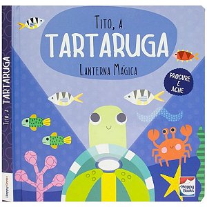 Livro Lanterna Mágica - Tito, a Tartaruga - Ed. Happy Books