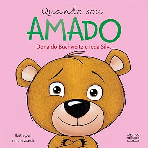 Livro Literatura Infantil - Quando Sou Amado - Ciranda na Escola