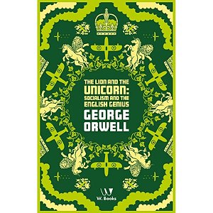 Livro The Lion and The Unicorn: Socialism and the English Genius- em inglês