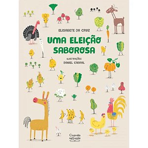 Livro Literatura Infantil - Uma Eleição Saborosa