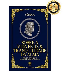 Livro Sobre a Vida Feliz & Tranquilidade da Alma - Série Ouro - Editora Garnier