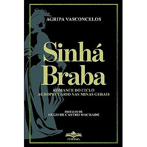 Livro Sinhá Braba - Agripa Vasconcelos - Editora Itatiaia