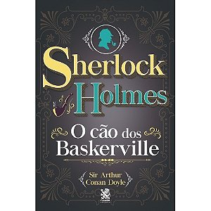 Livro Sherlock Holmes: O Cão dos Baskerville - Arthur Conan Doyle - Camelot Editora