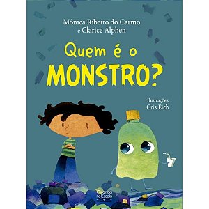 Livro Literatura Infantil - Quem é o Monstro? - Ciranda na Escola