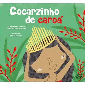 Livro Literatura Infantil - Cocarzinho de caroá - Ciranda na Escola
