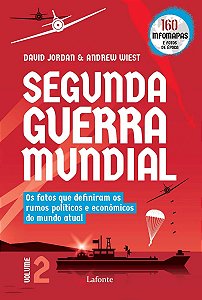 Livro Segunda Guerra Mundial - Vol 2 - David Jordan & Andrew Wiest - Lafonte