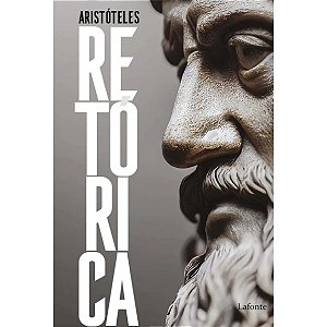 Livro Retórica - Aristóteles - Editora Lafonte