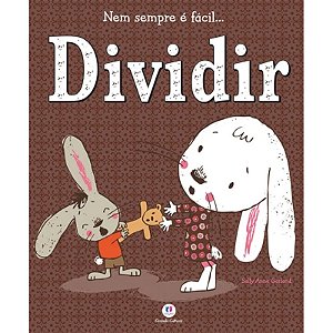Livro Literatura Infantil Nem Sempre é Fácil... Dividir - Ciranda Cultural