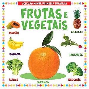 Livro Minha Primeira Infância - Frutas e Vegetais - Editora Online