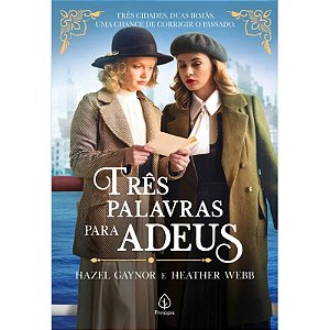 Livro Três Palavras Para Adeus - Editora Principis