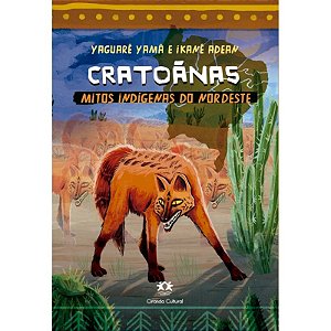 Livro Cratoãnas - Mitos Indiginas do Nordeste - Ciranda Cultural