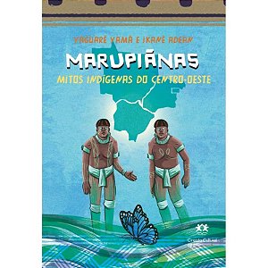 Livro Marupiãnas - Mitos Indígenas do Centro-Oeste - Ciranda Cultural