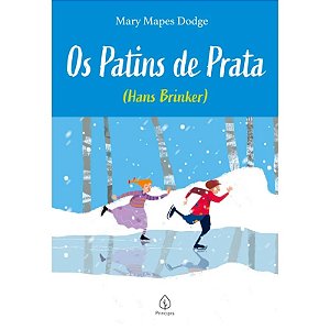 Livro Os Patins de Prata - Hans Brinker - Editora Principis