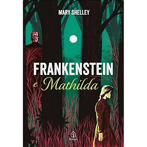 Livro Frankenstein e Mathilda - Editora Principis