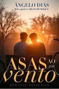 Livro Asas ao Vento - Romace Mediúnico - Editora Eme