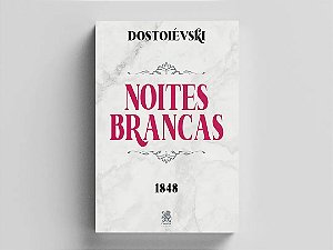 Livro Noites Brancas - Camelot Editora