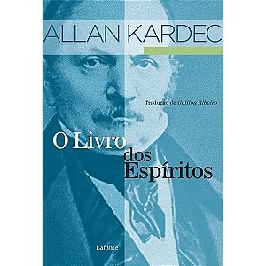 O Livro dos Espíritos - Allan Kardec - Editora Lafonte