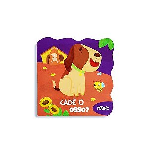 Livro Cachorro Cadê o Osso? - Magic Kids