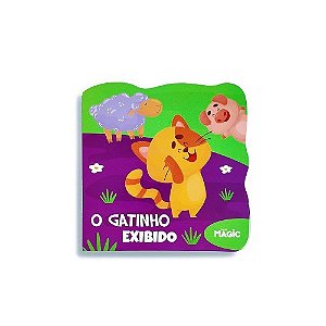 Livro O Gatinho Exibido - Magic Kids