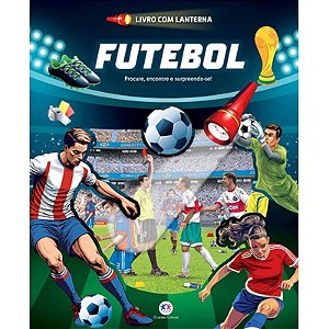 Livro com Lanterna Futebol - Procure, Encontre e Surpreende-se