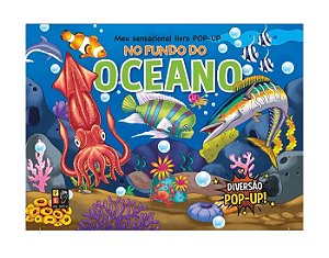 Meu Sensacional Livro Pop-Up - No Fundo do Oceano