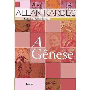 Livro A Gênese - Allan Kardec - Editora Lafonte