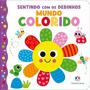 Livro Cartonado Sentindo com os Dedinhos - Mundo Colorido