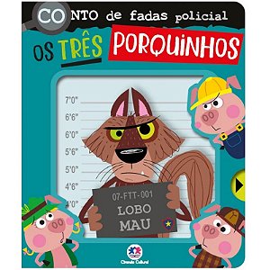 Livro Conto de Fadas Policial: Os Três Porquinhos - Editora Ciranda Cultural