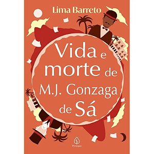 Livro Vida e Morte de M. J. Gonzaga de Sá - Editora Principis