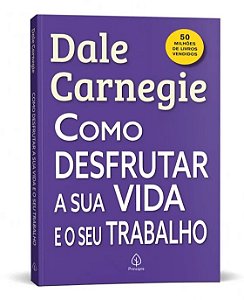 Livro Como Desfrutar a sua Vida e o seu Trabalho - Editora Principis