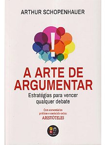 Livro A Arte de Argumentar - Arthur Schopenhauer - Editora Pé da Letra