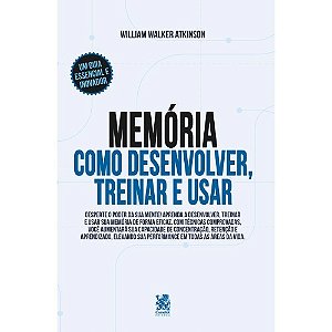 Livro Memória: Como Desenvolver, Treinar e Usar - Camelot Editora