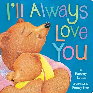 Livro Literatura Infantil I’ll Always Love You - em inglês