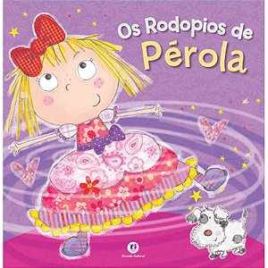 Livro Literatura Infantil - Os Rodopios de Pérola - Editora Ciranda Cultural