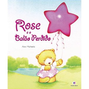 Livro Literatura Infantil - Rose e o Balão Perdido - Editora Ciranda Cultural