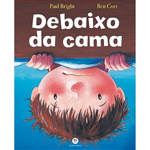 Livro Literatura Infantil - Debaixo da Cama - Editora Ciranda Cultural