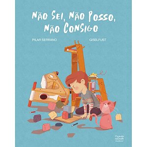 Livro Literatura Infantil - Não Sei, Não Posso, Não Consigo - Ciranda na Escola