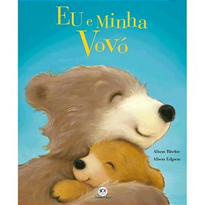 Livro Literatura Infantil - Eu e Minha Vovó - Editora Ciranda Cultural
