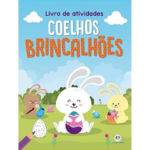 Livro de Atividades - Coelhos Brincalhões - Editora Ciranda Cultural