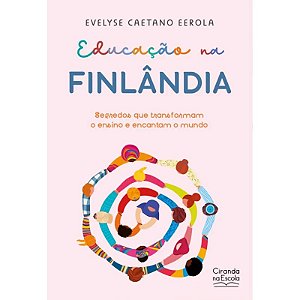 Livro Educação na Finlândia - Editora Ciranda na Escola
