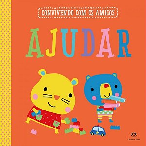 Livro Convivendo com os Amigos: Ajudar - Editora Ciranda Cultural