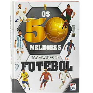 Livro Os 50 Melhores Jogadores de Futebol - Editora Happy Books