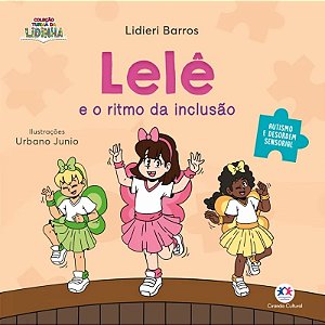 Livro Literatura Infantil - Lelê e o Ritmo da Inclusão (Autismo e Desordem Sensorial)