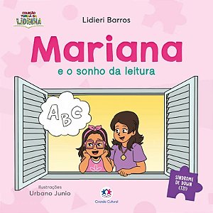 Livro Literatura Infantil - Mariana e o Sonho da Leitura ( Síndrome de Down - T21)