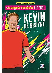 Livro Os Maiores Astros do Futebol - Kevin De Bruyne
