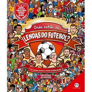 Livro Procure e Encontre - Onde Estão as Lendas do Futebol?
