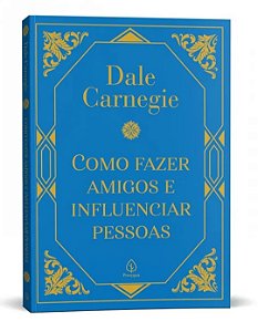 Livro Como Fazer Amigos e Influenciar Pessoas - Dale Carnegie - Capa Dura Almofadada